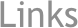 Links
